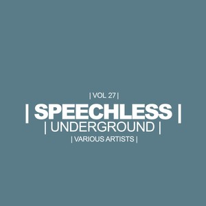 Speechless Underground, Vol. 27