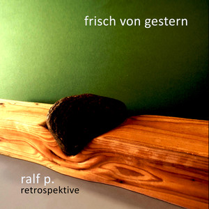 Frisch von Gestern (Retrospektive)