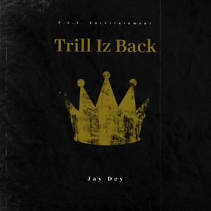 Trill Iz Back (Explicit)