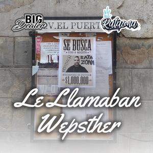 Le Llamaban Wepsther (Explicit)
