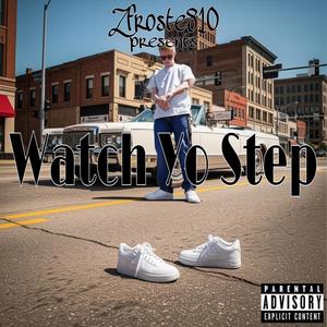 Watch yo step (Explicit)