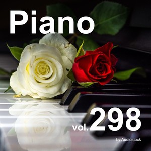 ソロピアノ, Vol. 298 -Instrumental BGM- by Audiostock