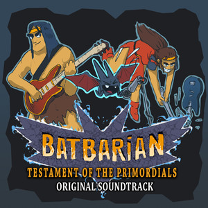 Batbarian: Testament of the Primordials (Original Soundtrack)