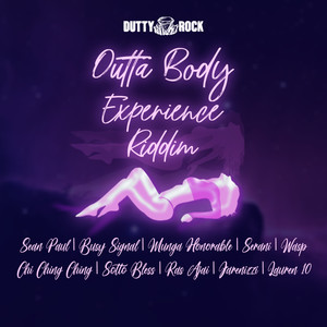 Outta Body Experience Riddim (Explicit)