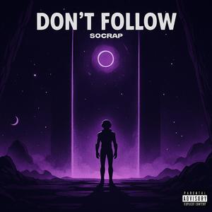 Don't Follow (feat. DARED) (Explicit)
