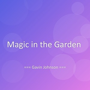 Magic in the Garden