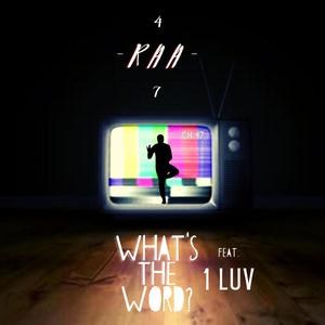 What's The Word(feat. 1 Luv)