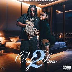 OnlyFans 2 (feat. Woo Da Savage) (Explicit)