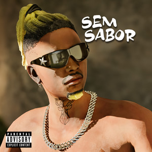 Sem Sabor (Explicit)