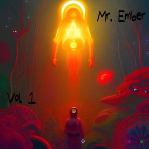 Mr.Ember, Vol. 1 (Explicit)