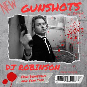 Gunshots (feat. Demetrus & Sean Tate) (Remix)