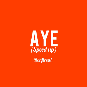 Aye (Speed Up)