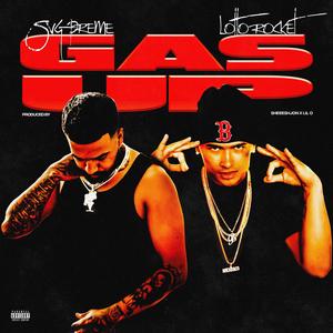 Gas Up (feat. Lotto Rocket & SvgPreme) (Explicit)