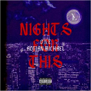 Nights For This (feat. Adrian Michael) [Explicit]