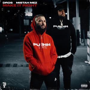 Make it right(feat. Mistah Mez) (Explicit)
