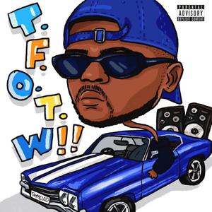 T.F.O.T.W!! I Came To Rock (Explicit)