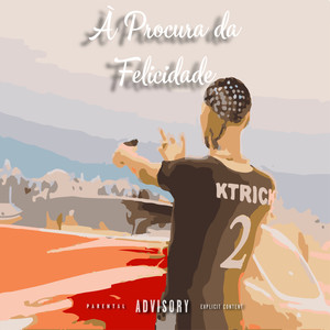 À Procura da Felicidade (Explicit)