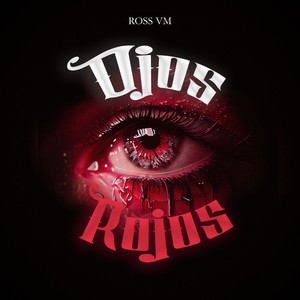 ROSS VM - Ojos Rojos (Explicit)