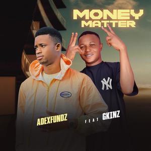 Money Matter (feat. Gkinz)