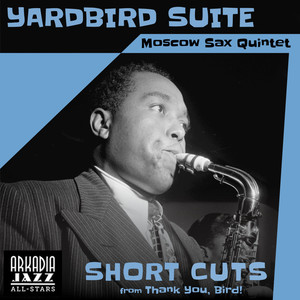 Yardbird Suite (Short Cut - saxes/drums trade into ending theme)