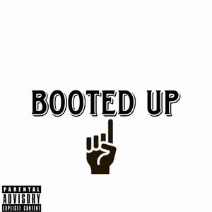 Booted up (feat. Bmo vonvon, 9Block keno & Sto nuski) [Explicit]