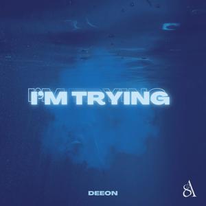 I'm Trying (Explicit)
