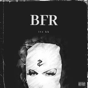 BFR (feat. The Krowne & Ot Will) [Explicit]