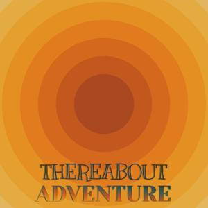 Thereabout Adventure