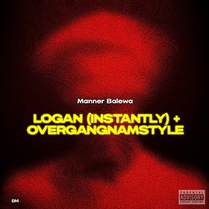 Logan (Instantly) - Overgangnamstyle [Explicit]