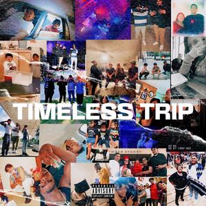 Timeless Trip (Explicit)