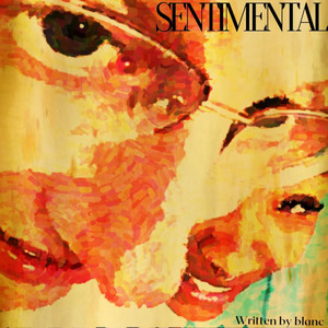 SENTIMENTAL (Explicit)