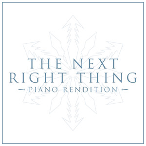 The Next Right Thing - Frozen 2 (Piano Rendition)