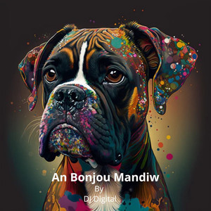 An'bonjou Mandiw (Explicit)