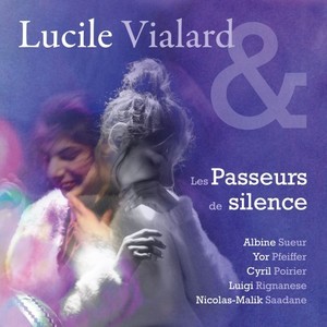 Lucile Vialard & les passeurs de silence (Original)