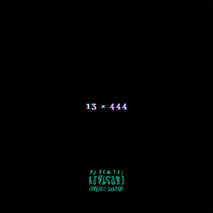 13 X 444 (Explicit)