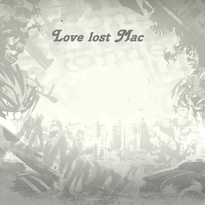 Love Lost Mac