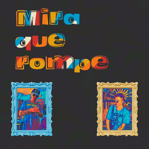 Mira que rompe (Explicit)