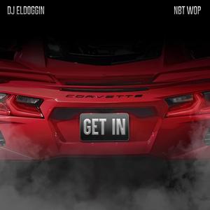 Get In (feat. NBT Wop) [Radio Edit]