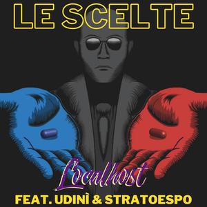 Le Scelte (feat. Udinì & StratoEspo) [Explicit]