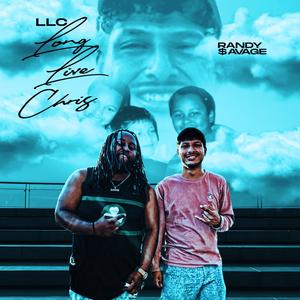 LLC (Long Live Chris) [Explicit]