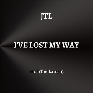 I've Lost My Way (feat. Tom Iapicco)