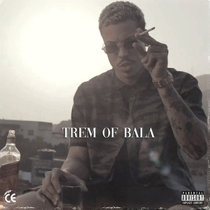 Trem Of Bala (Explicit)