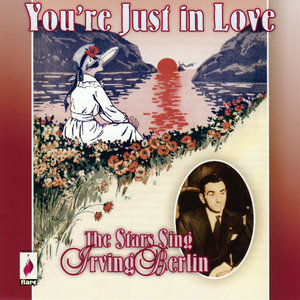 You're Just In Love - The Stars Sing Irving Berlin