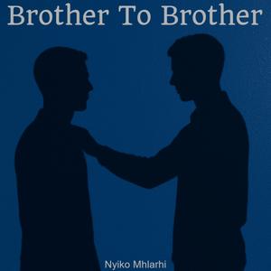 Brother To Brother