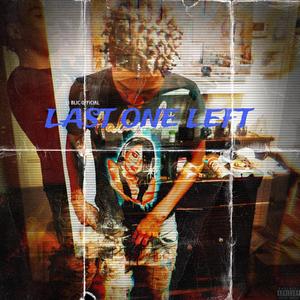 Last One Left (Explicit)