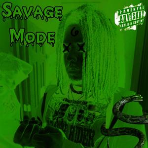 Savage Mode (Explicit)