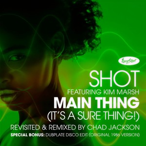 Main Thing (It's A Sure Thing!) (- Chad Jackson Main Remix)