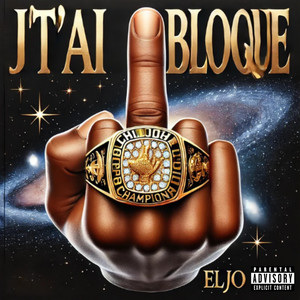 JT'AI BLOQUÉ (Explicit)