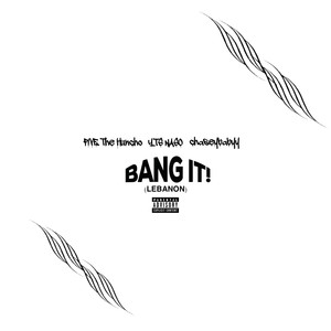 Bang It (Lebanon) [Explicit]