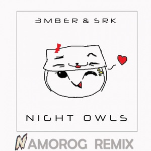 Night Owls (Namorog Remix)